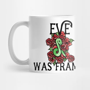 Eve was framed Mug